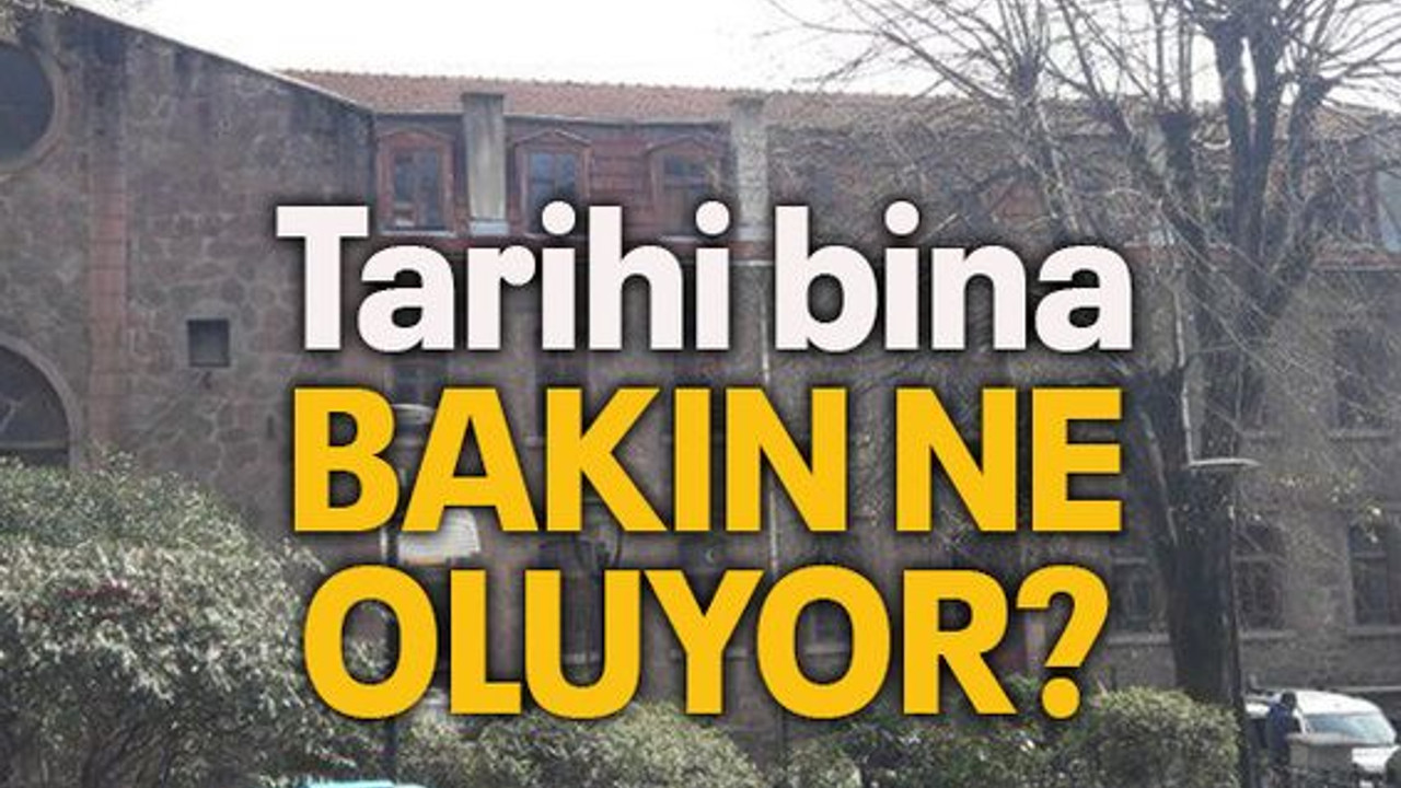 Tarihi bina bakın ne oluyor?